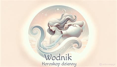 horoskop wodnik|Horoskop dzienny